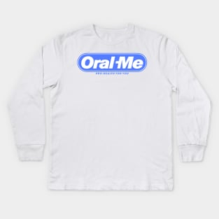 Oral Me Kids Long Sleeve T-Shirt